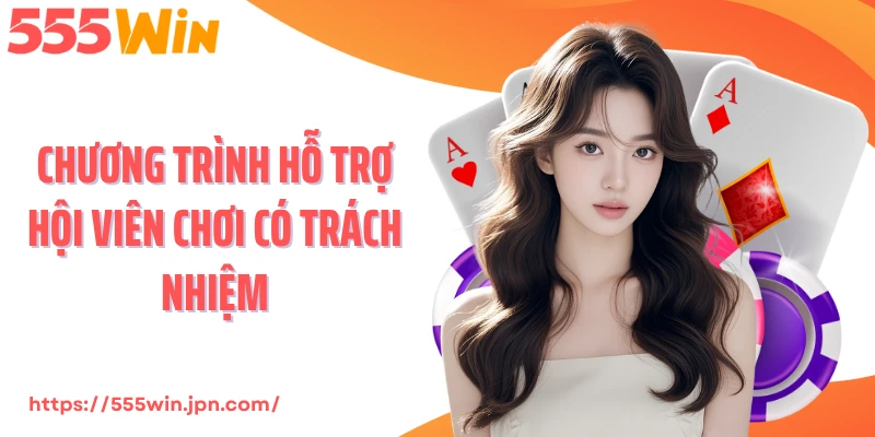 Chương trình hỗ trợ hội viên chơi có trách nhiệm