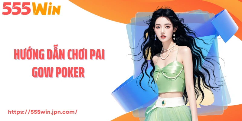 Hướng Dẫn Chơi Pai Gow Poker - Bí Kíp Kiểm Soát Nhịp Cược