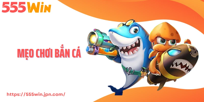 Mẹo Chơi Bắn Cá - Bí Thuật Săn Boss Và X3 Điểm Trong 10s